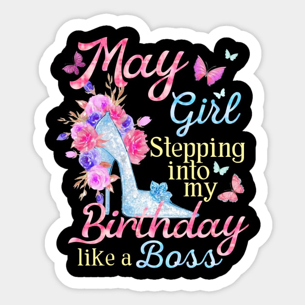 May Girl stepping into my Birthday like a boss Sticker by Terryeare